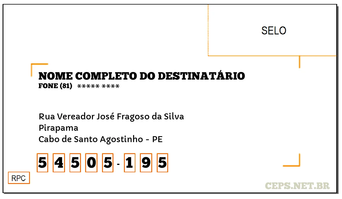 CEP CABO DE SANTO AGOSTINHO - PE, DDD 81, CEP 54505195, RUA VEREADOR JOSÉ FRAGOSO DA SILVA, BAIRRO PIRAPAMA.