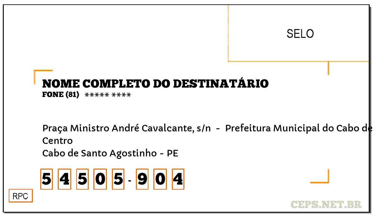 CEP CABO DE SANTO AGOSTINHO - PE, DDD 81, CEP 54505904, PRAÇA MINISTRO ANDRÉ CAVALCANTE, S/N , BAIRRO CENTRO.