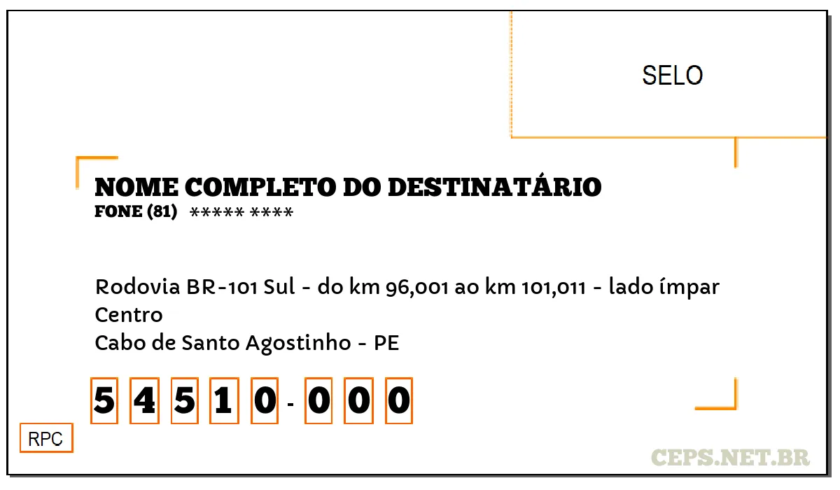 CEP CABO DE SANTO AGOSTINHO - PE, DDD 81, CEP 54510000, RODOVIA BR-101 SUL - DO KM 96,001 AO KM 101,011 - LADO ÍMPAR, BAIRRO CENTRO.