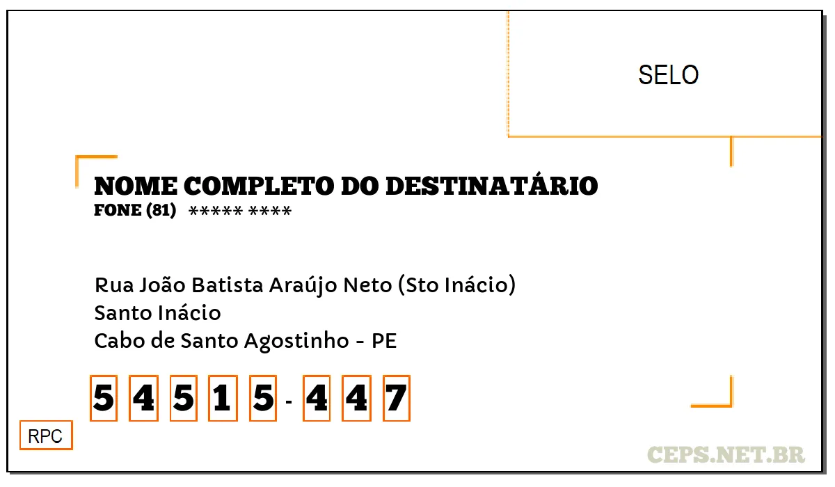 CEP CABO DE SANTO AGOSTINHO - PE, DDD 81, CEP 54515447, RUA JOÃO BATISTA ARAÚJO NETO (STO INÁCIO), BAIRRO SANTO INÁCIO.