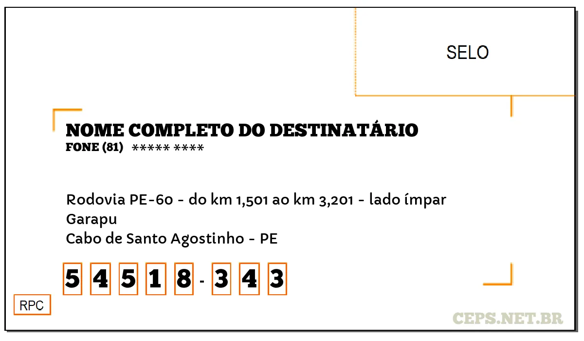 CEP CABO DE SANTO AGOSTINHO - PE, DDD 81, CEP 54518343, RODOVIA PE-60 - DO KM 1,501 AO KM 3,201 - LADO ÍMPAR, BAIRRO GARAPU.