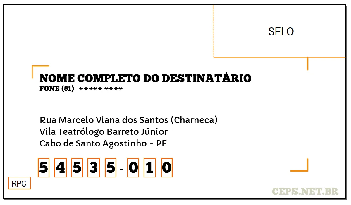 CEP CABO DE SANTO AGOSTINHO - PE, DDD 81, CEP 54535010, RUA MARCELO VIANA DOS SANTOS (CHARNECA), BAIRRO VILA TEATRÓLOGO BARRETO JÚNIOR.