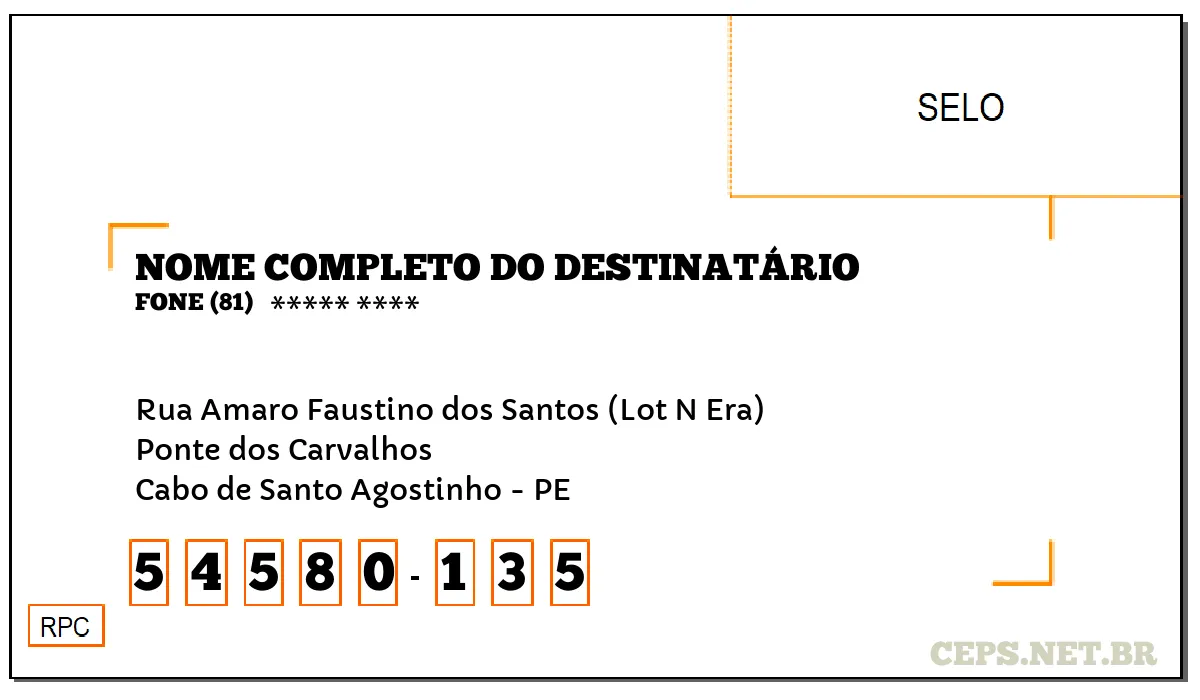 CEP CABO DE SANTO AGOSTINHO - PE, DDD 81, CEP 54580135, RUA AMARO FAUSTINO DOS SANTOS (LOT N ERA), BAIRRO PONTE DOS CARVALHOS.