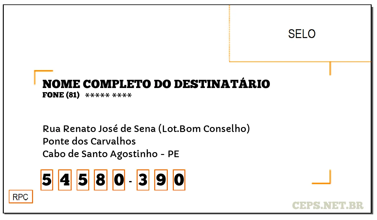 CEP CABO DE SANTO AGOSTINHO - PE, DDD 81, CEP 54580390, RUA RENATO JOSÉ DE SENA (LOT.BOM CONSELHO), BAIRRO PONTE DOS CARVALHOS.