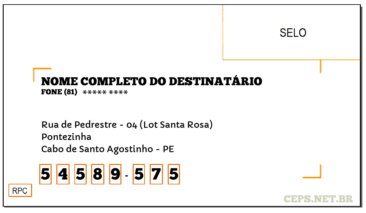 CEP CABO DE SANTO AGOSTINHO - PE, DDD 81, CEP 54589575, RUA DE PEDRESTRE - 04 (LOT SANTA ROSA), BAIRRO PONTEZINHA.