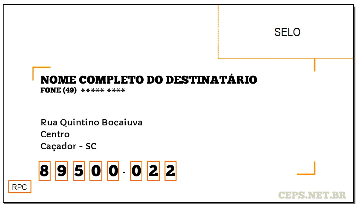 CEP CAÇADOR - SC, DDD 49, CEP 89500022, RUA QUINTINO BOCAIUVA, BAIRRO CENTRO.