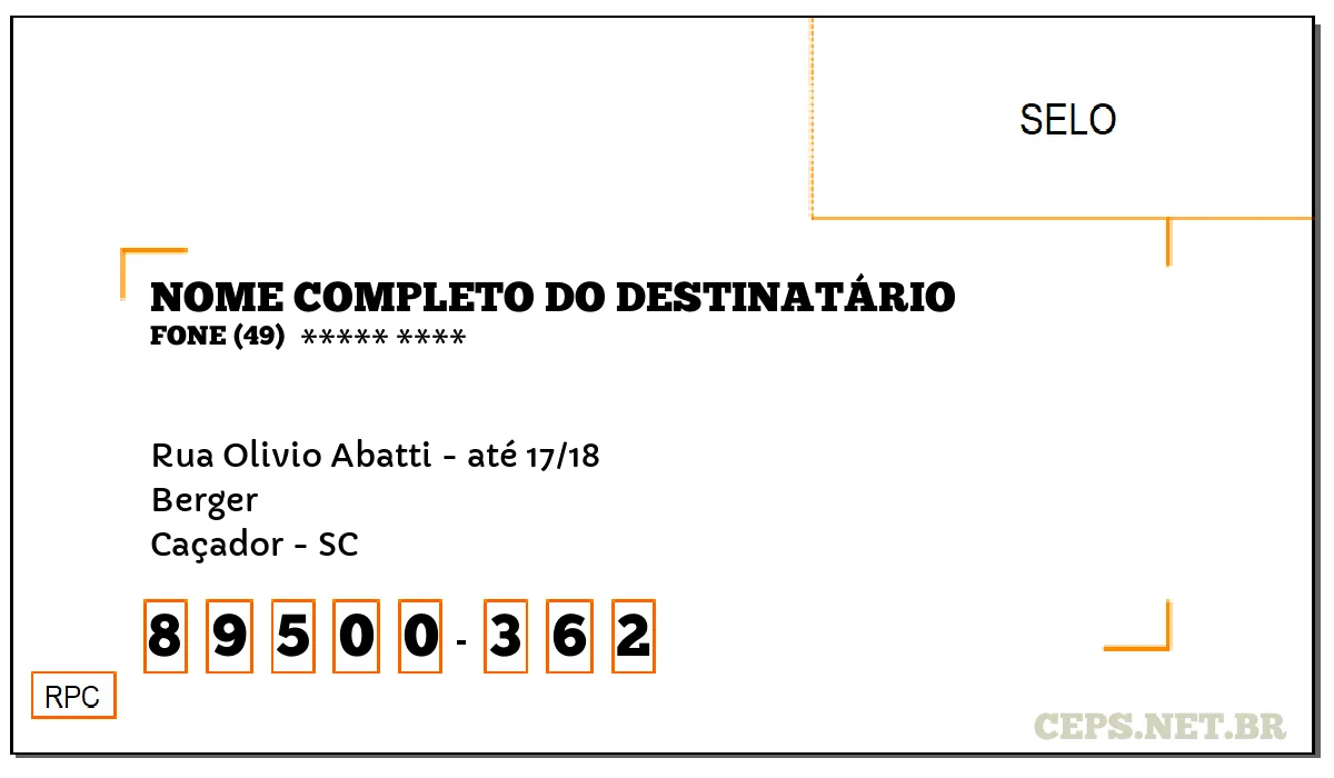 CEP CAÇADOR - SC, DDD 49, CEP 89500362, RUA OLIVIO ABATTI - ATÉ 17/18, BAIRRO BERGER.