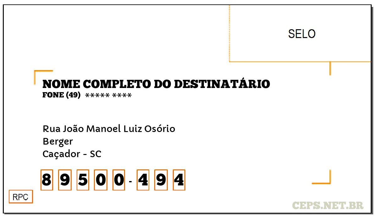 CEP CAÇADOR - SC, DDD 49, CEP 89500494, RUA JOÃO MANOEL LUIZ OSÓRIO, BAIRRO BERGER.