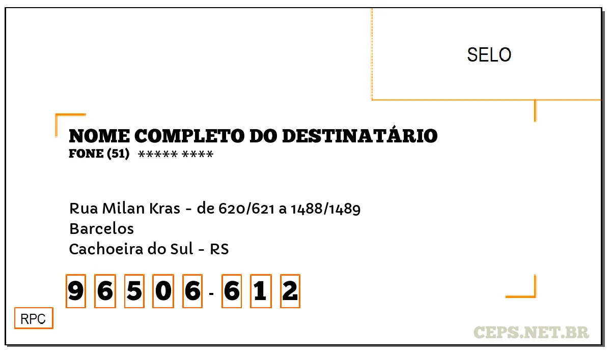 CEP CACHOEIRA DO SUL - RS, DDD 51, CEP 96506612, RUA MILAN KRAS - DE 620/621 A 1488/1489, BAIRRO BARCELOS.