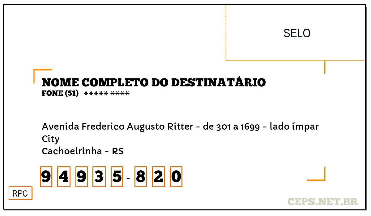 CEP CACHOEIRINHA - RS, DDD 51, CEP 94935820, AVENIDA FREDERICO AUGUSTO RITTER - DE 301 A 1699 - LADO ÍMPAR, BAIRRO CITY.