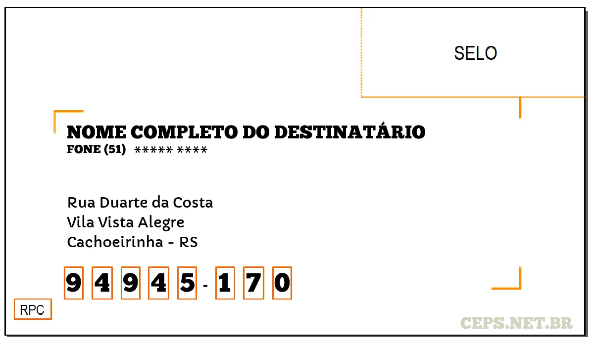 CEP CACHOEIRINHA - RS, DDD 51, CEP 94945170, RUA DUARTE DA COSTA, BAIRRO VILA VISTA ALEGRE.