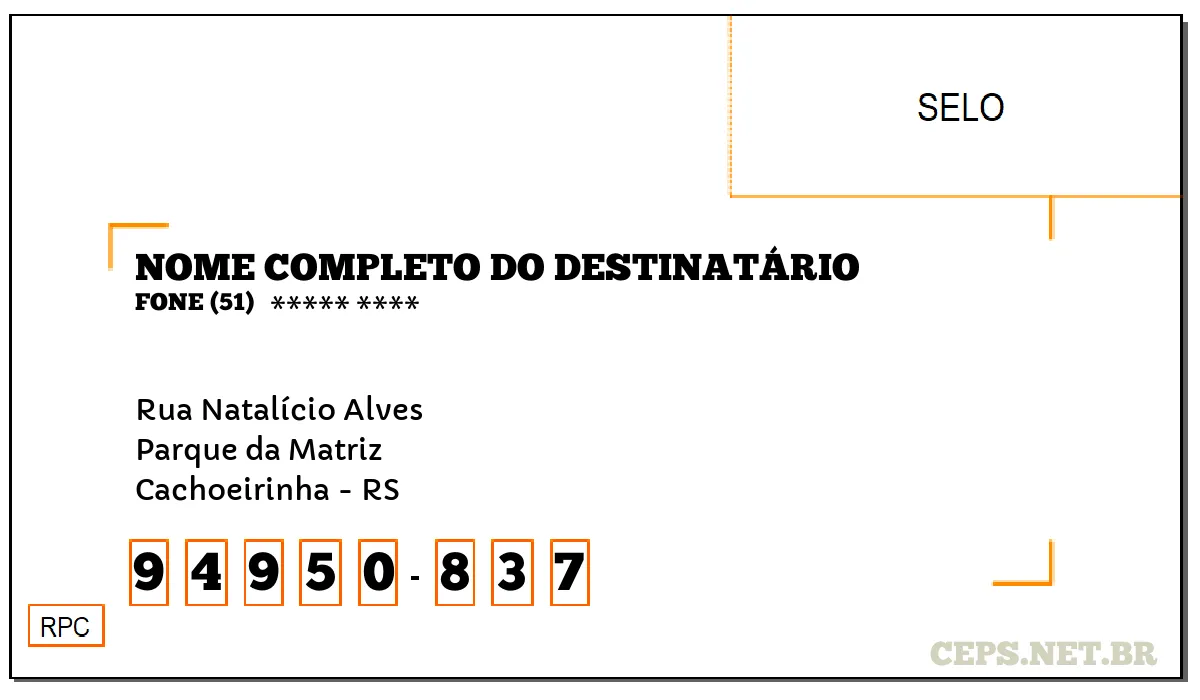 CEP CACHOEIRINHA - RS, DDD 51, CEP 94950837, RUA NATALÍCIO ALVES, BAIRRO PARQUE DA MATRIZ.