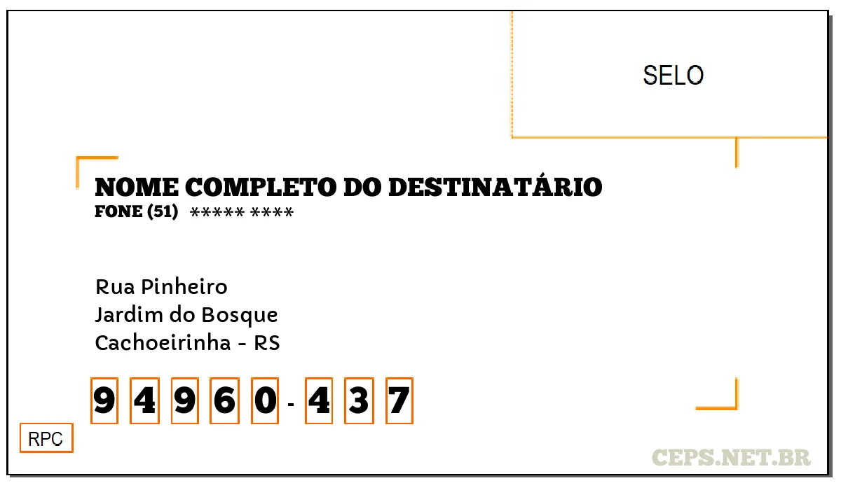 CEP CACHOEIRINHA - RS, DDD 51, CEP 94960437, RUA PINHEIRO, BAIRRO JARDIM DO BOSQUE.