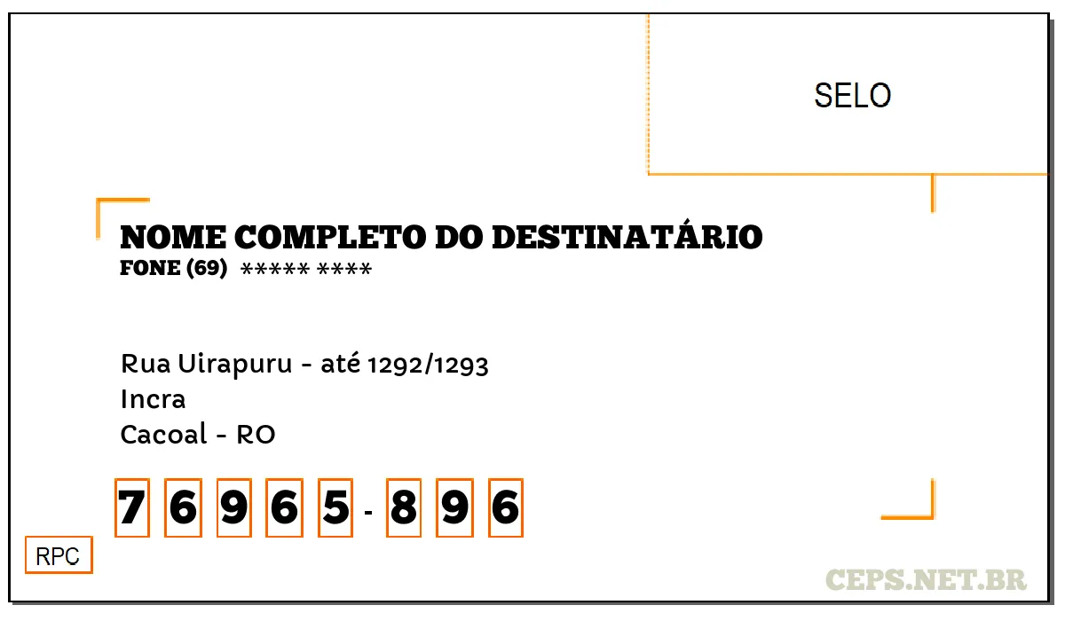 CEP CACOAL - RO, DDD 69, CEP 76965896, RUA UIRAPURU - ATÉ 1292/1293, BAIRRO INCRA.