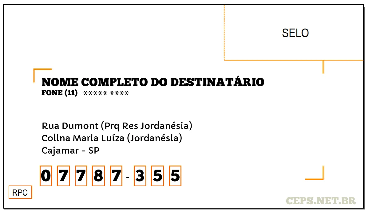 CEP CAJAMAR - SP, DDD 11, CEP 07787355, RUA DUMONT (PRQ RES JORDANÉSIA), BAIRRO COLINA MARIA LUÍZA (JORDANÉSIA).