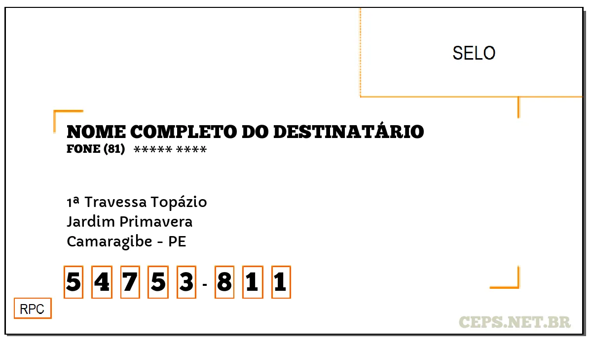 CEP CAMARAGIBE - PE, DDD 81, CEP 54753811, 1ª TRAVESSA TOPÁZIO, BAIRRO JARDIM PRIMAVERA.