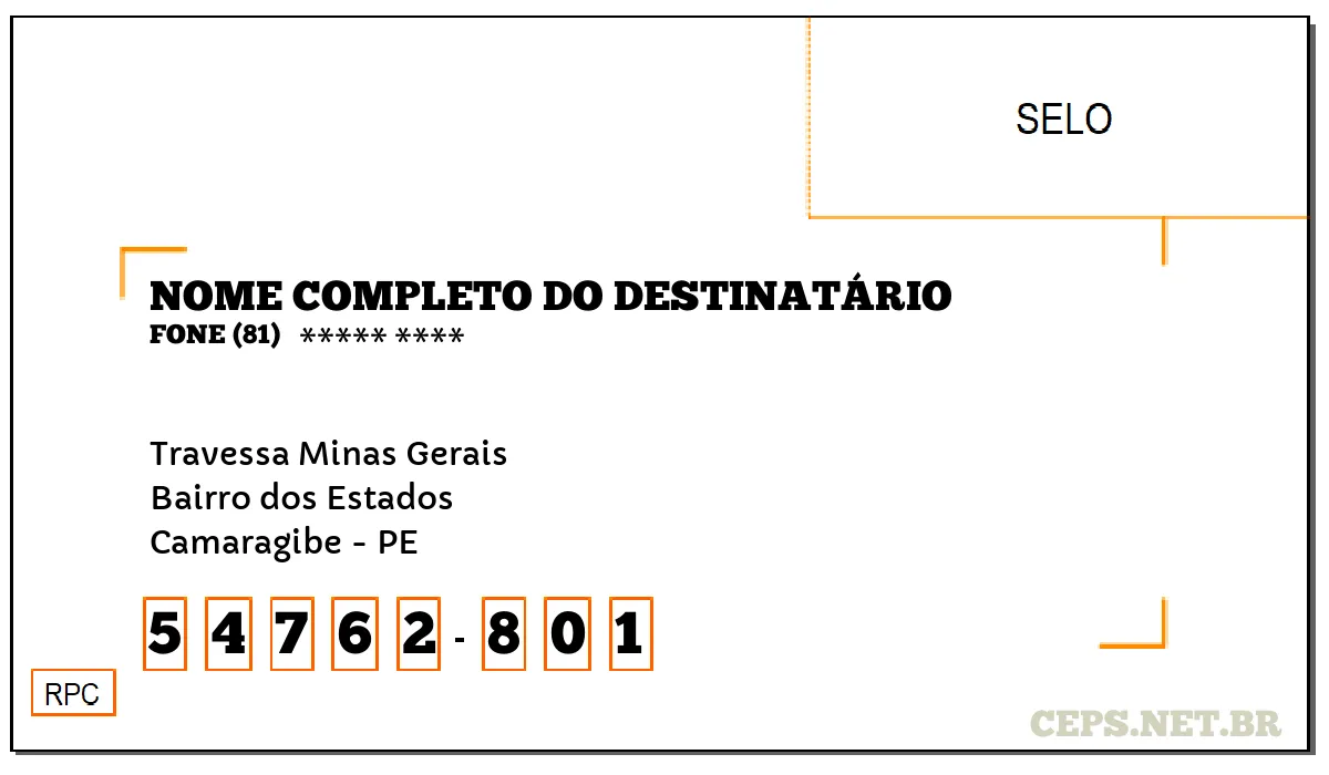 CEP CAMARAGIBE - PE, DDD 81, CEP 54762801, TRAVESSA MINAS GERAIS, BAIRRO BAIRRO DOS ESTADOS.