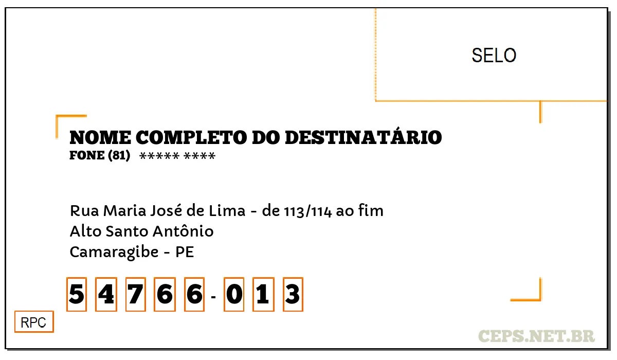 CEP CAMARAGIBE - PE, DDD 81, CEP 54766013, RUA MARIA JOSÉ DE LIMA - DE 113/114 AO FIM, BAIRRO ALTO SANTO ANTÔNIO.