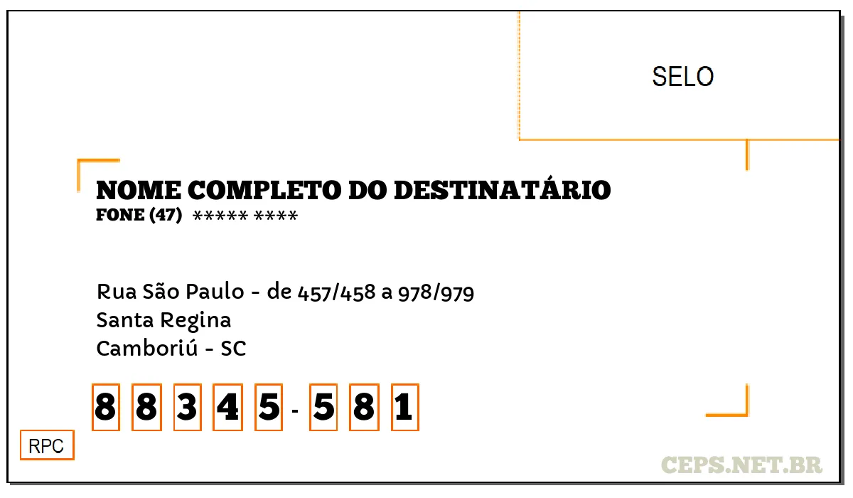 CEP CAMBORIÚ - SC, DDD 47, CEP 88345581, RUA SÃO PAULO - DE 457/458 A 978/979, BAIRRO SANTA REGINA.