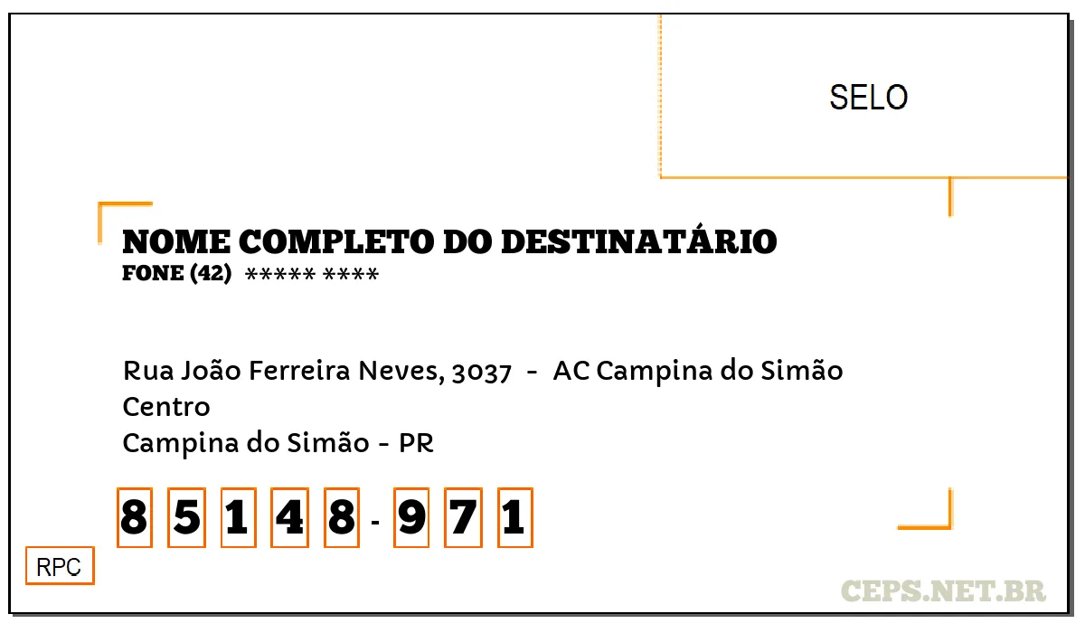 CEP CAMPINA DO SIMÃO - PR, DDD 42, CEP 85148971, RUA JOÃO FERREIRA NEVES, 3037 , BAIRRO CENTRO.