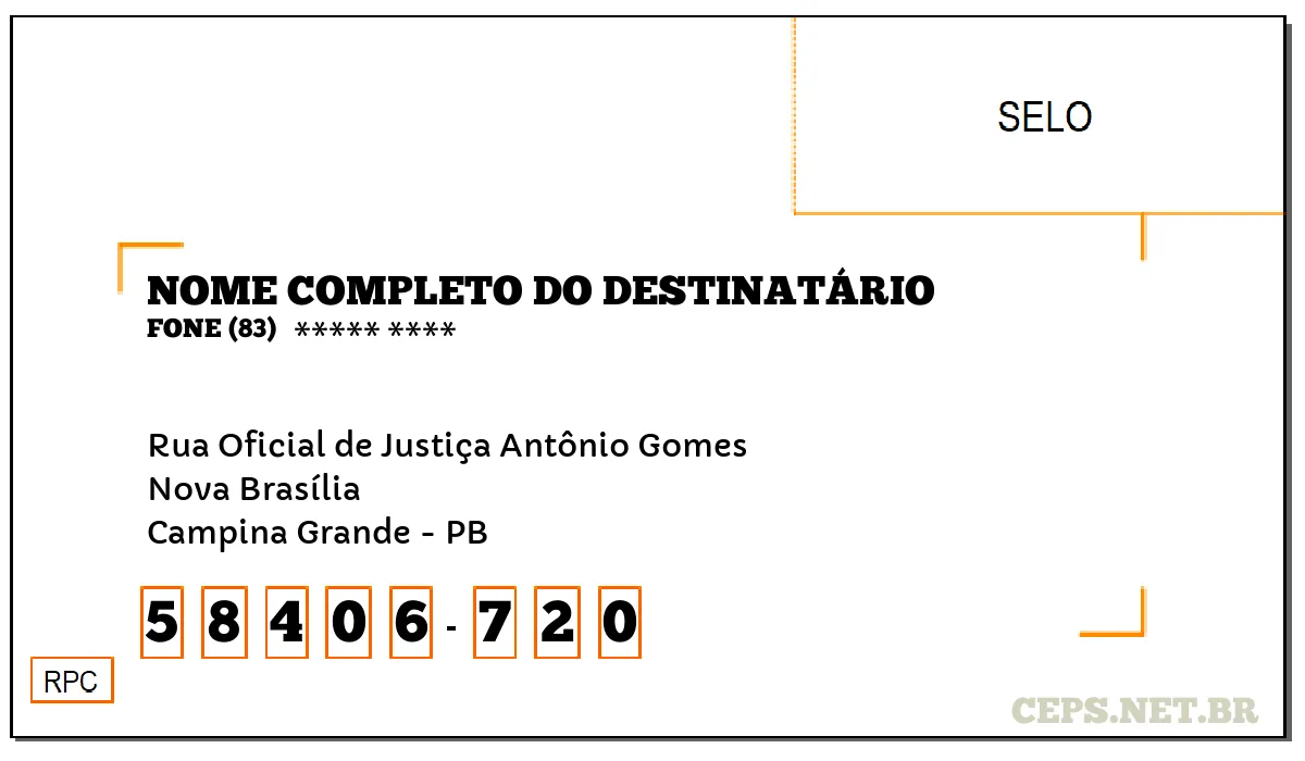 CEP CAMPINA GRANDE - PB, DDD 83, CEP 58406720, RUA OFICIAL DE JUSTIÇA ANTÔNIO GOMES, BAIRRO NOVA BRASÍLIA.