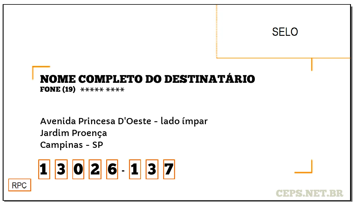 CEP CAMPINAS - SP, DDD 19, CEP 13026137, AVENIDA PRINCESA D'OESTE - LADO ÍMPAR, BAIRRO JARDIM PROENÇA.