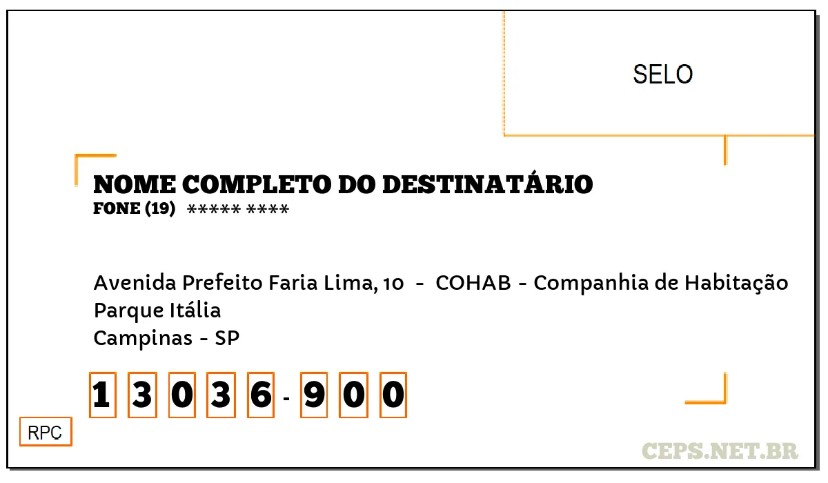 CEP CAMPINAS - SP, DDD 19, CEP 13036900, AVENIDA PREFEITO FARIA LIMA, 10 , BAIRRO PARQUE ITÁLIA.