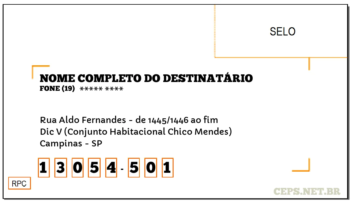 CEP CAMPINAS - SP, DDD 19, CEP 13054501, RUA ALDO FERNANDES - DE 1445/1446 AO FIM, BAIRRO DIC V (CONJUNTO HABITACIONAL CHICO MENDES).