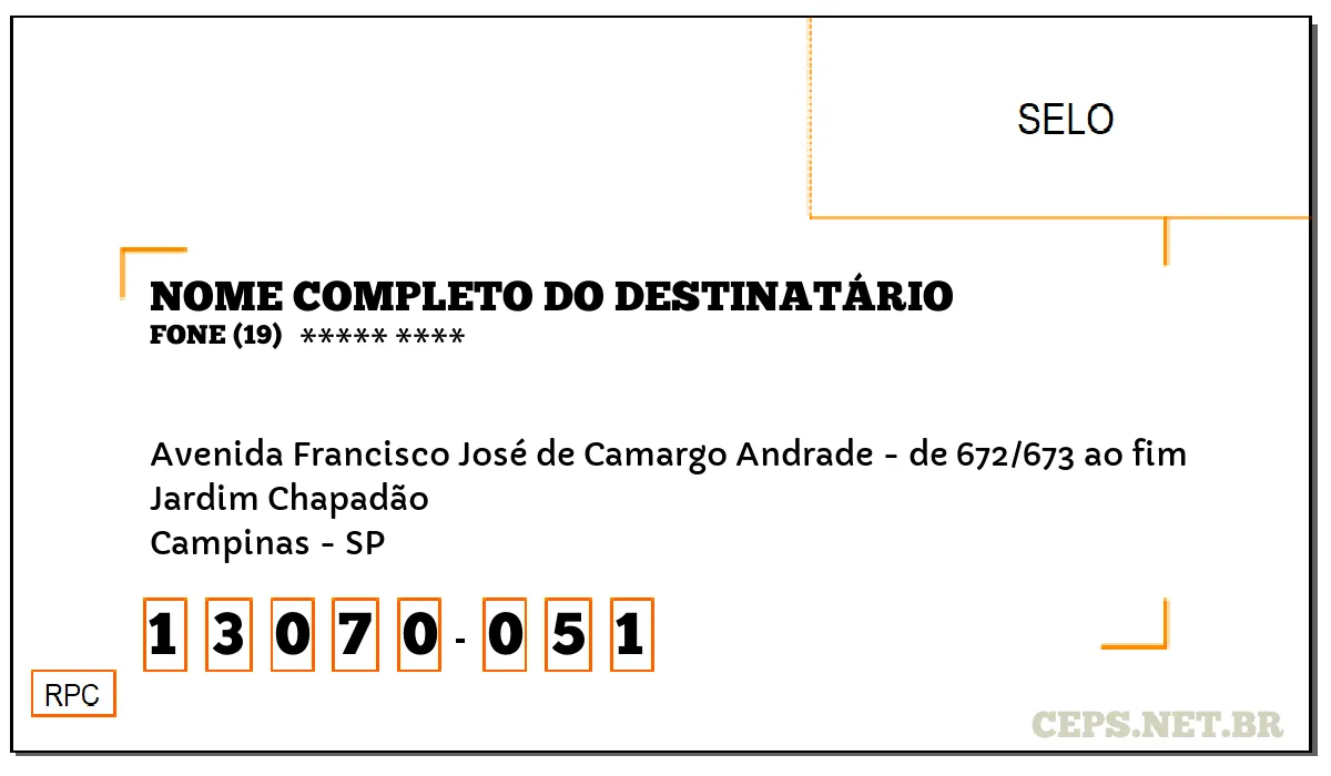 CEP CAMPINAS - SP, DDD 19, CEP 13070051, AVENIDA FRANCISCO JOSÉ DE CAMARGO ANDRADE - DE 672/673 AO FIM, BAIRRO JARDIM CHAPADÃO.