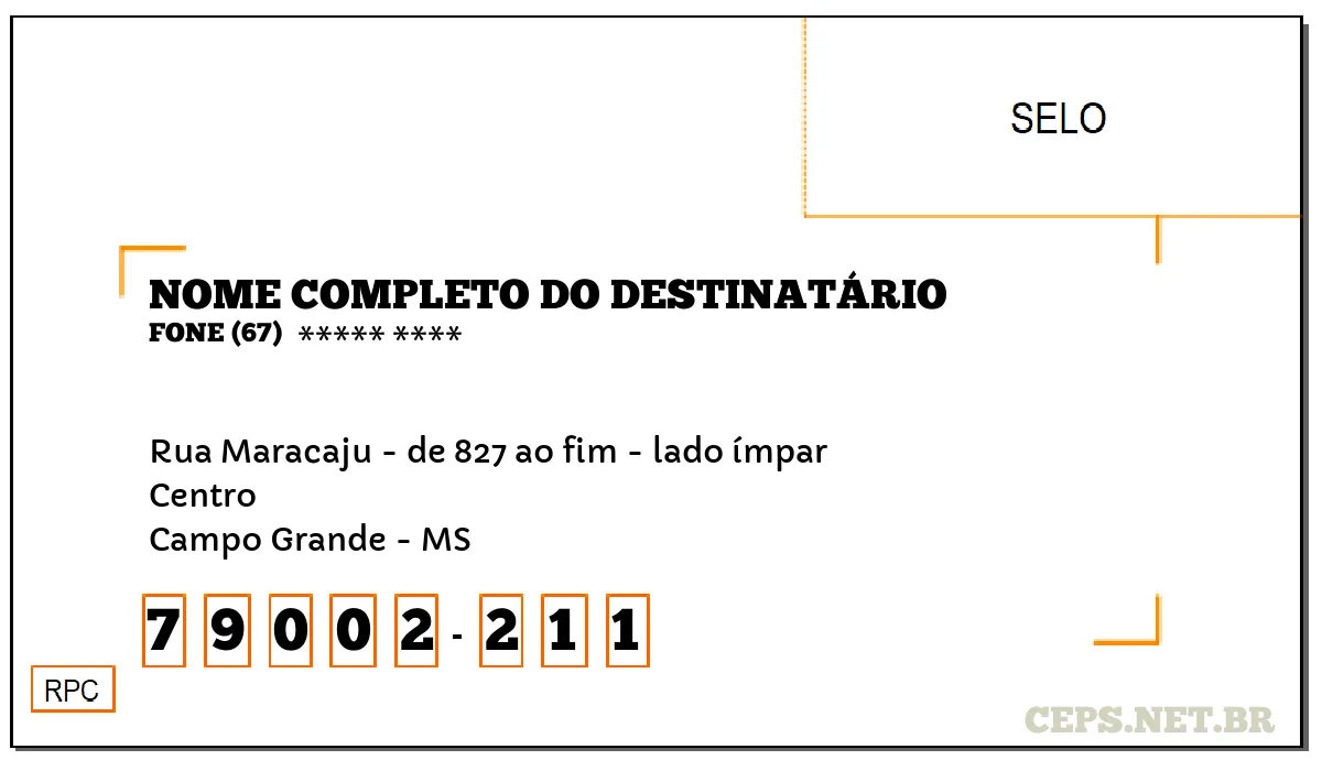 CEP CAMPO GRANDE - MS, DDD 67, CEP 79002211, RUA MARACAJU - DE 827 AO FIM - LADO ÍMPAR, BAIRRO CENTRO.