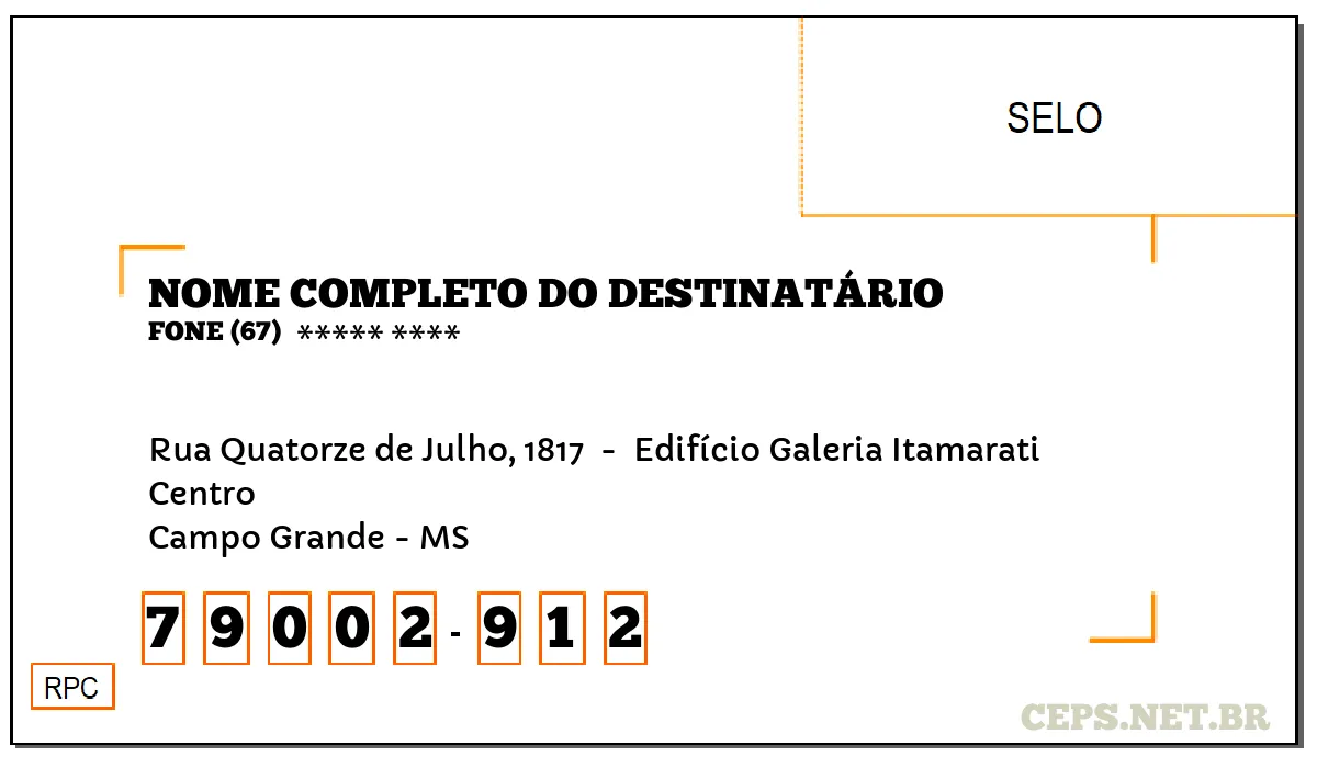 CEP CAMPO GRANDE - MS, DDD 67, CEP 79002912, RUA QUATORZE DE JULHO, 1817 , BAIRRO CENTRO.