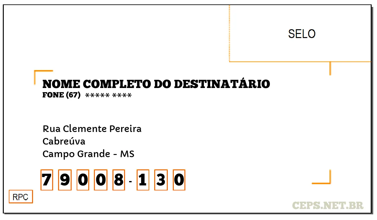 CEP CAMPO GRANDE - MS, DDD 67, CEP 79008130, RUA CLEMENTE PEREIRA, BAIRRO CABREÚVA.