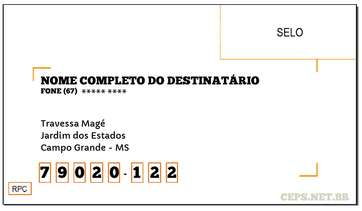 CEP CAMPO GRANDE - MS, DDD 67, CEP 79020122, TRAVESSA MAGÉ, BAIRRO JARDIM DOS ESTADOS.