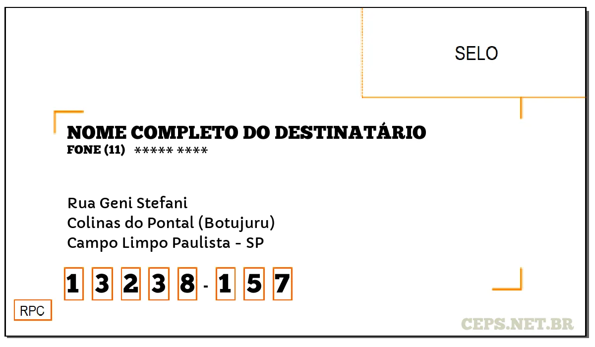 CEP CAMPO LIMPO PAULISTA - SP, DDD 11, CEP 13238157, RUA GENI STEFANI, BAIRRO COLINAS DO PONTAL (BOTUJURU).