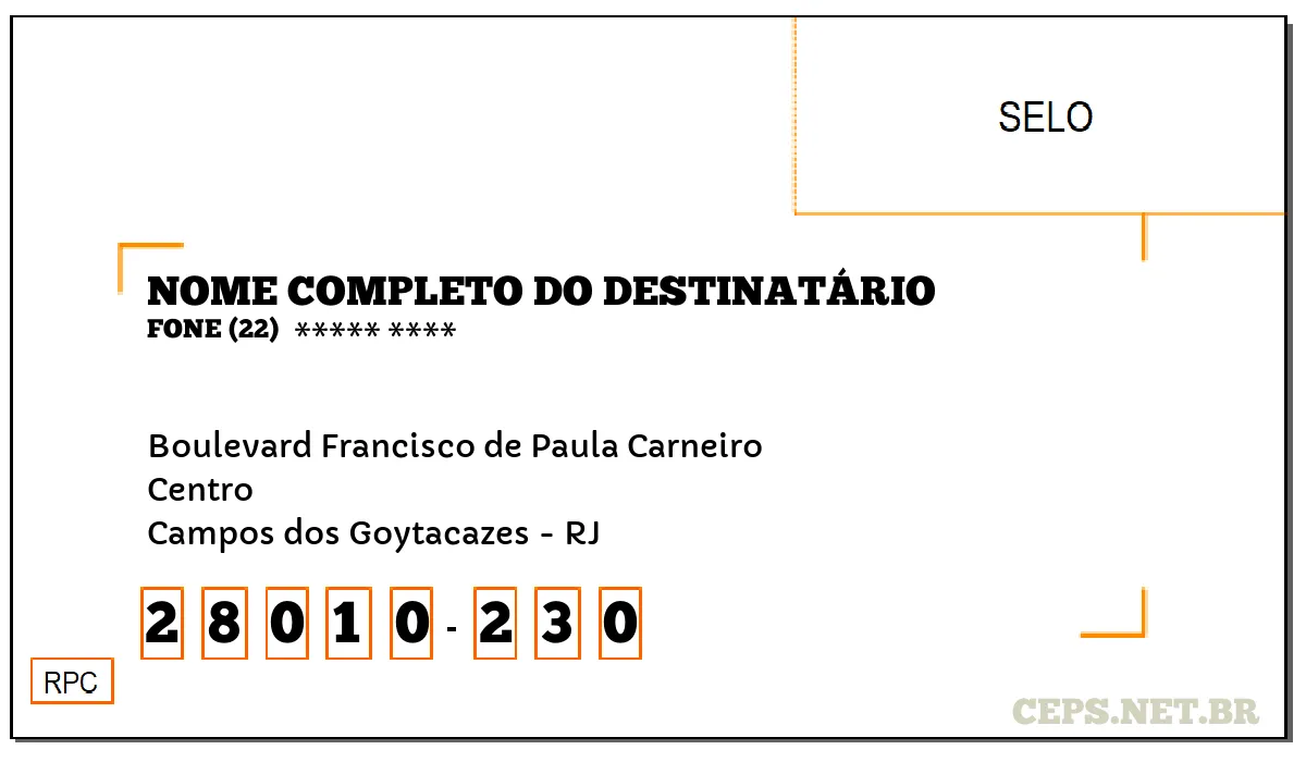 CEP CAMPOS DOS GOYTACAZES - RJ, DDD 22, CEP 28010230, BOULEVARD FRANCISCO DE PAULA CARNEIRO, BAIRRO CENTRO.