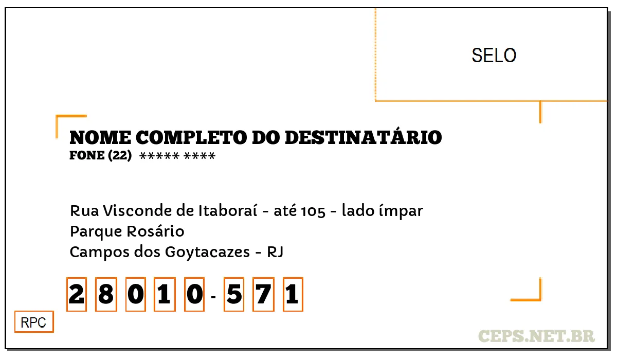 CEP CAMPOS DOS GOYTACAZES - RJ, DDD 22, CEP 28010571, RUA VISCONDE DE ITABORAÍ - ATÉ 105 - LADO ÍMPAR, BAIRRO PARQUE ROSÁRIO.