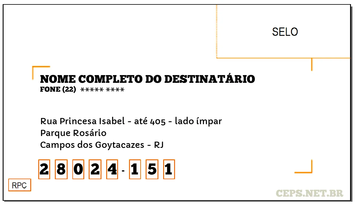 CEP CAMPOS DOS GOYTACAZES - RJ, DDD 22, CEP 28024151, RUA PRINCESA ISABEL - ATÉ 405 - LADO ÍMPAR, BAIRRO PARQUE ROSÁRIO.