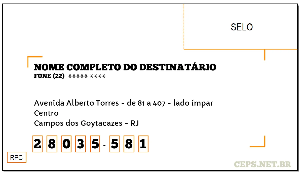 CEP CAMPOS DOS GOYTACAZES - RJ, DDD 22, CEP 28035581, AVENIDA ALBERTO TORRES - DE 81 A 407 - LADO ÍMPAR, BAIRRO CENTRO.