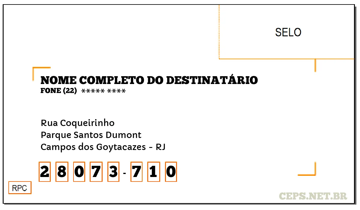 CEP CAMPOS DOS GOYTACAZES - RJ, DDD 22, CEP 28073710, RUA COQUEIRINHO, BAIRRO PARQUE SANTOS DUMONT.