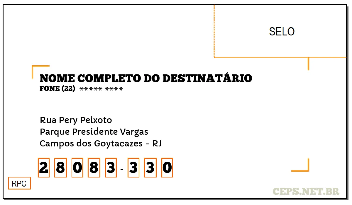 CEP CAMPOS DOS GOYTACAZES - RJ, DDD 22, CEP 28083330, RUA PERY PEIXOTO, BAIRRO PARQUE PRESIDENTE VARGAS.