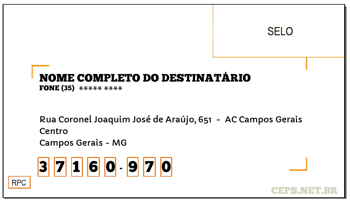 CEP CAMPOS GERAIS - MG, DDD 35, CEP 37160970, RUA CORONEL JOAQUIM JOSÉ DE ARAÚJO, 651 , BAIRRO CENTRO.