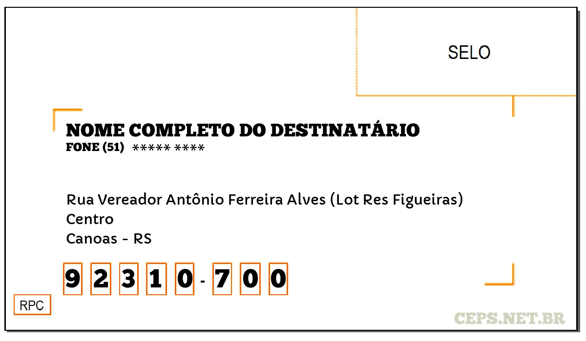 CEP CANOAS - RS, DDD 51, CEP 92310700, RUA VEREADOR ANTÔNIO FERREIRA ALVES (LOT RES FIGUEIRAS), BAIRRO CENTRO.