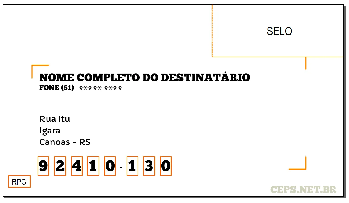 CEP CANOAS - RS, DDD 51, CEP 92410130, RUA ITU, BAIRRO IGARA.