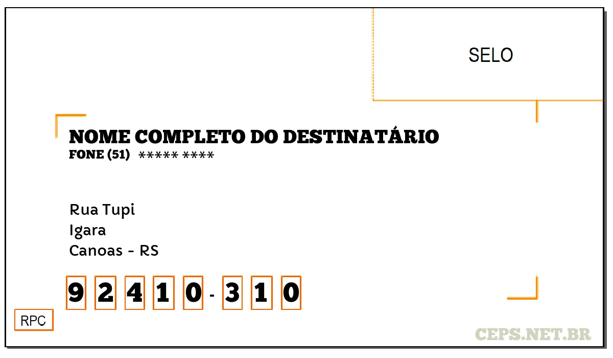 CEP CANOAS - RS, DDD 51, CEP 92410310, RUA TUPI, BAIRRO IGARA.