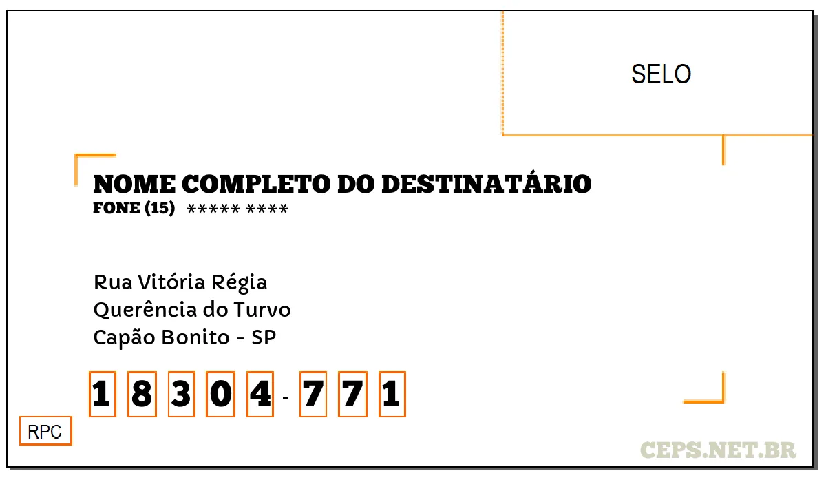 CEP CAPÃO BONITO - SP, DDD 15, CEP 18304771, RUA VITÓRIA RÉGIA, BAIRRO QUERÊNCIA DO TURVO.