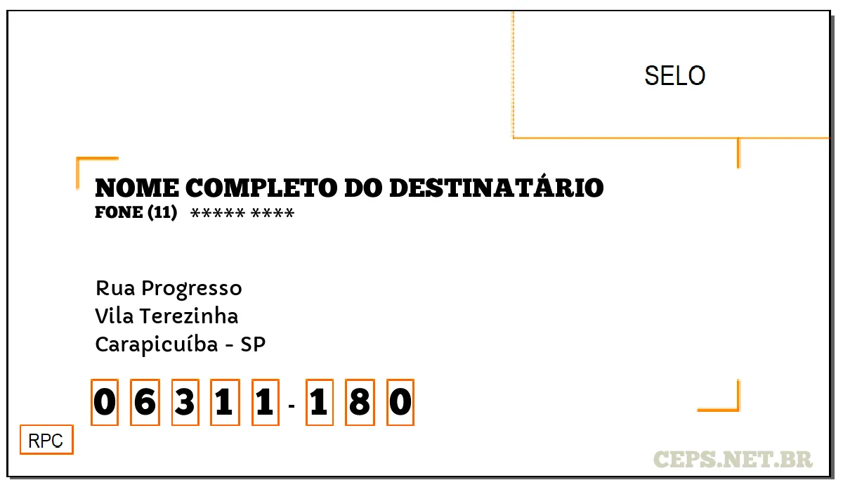 CEP CARAPICUÍBA - SP, DDD 11, CEP 06311180, RUA PROGRESSO, BAIRRO VILA TEREZINHA.