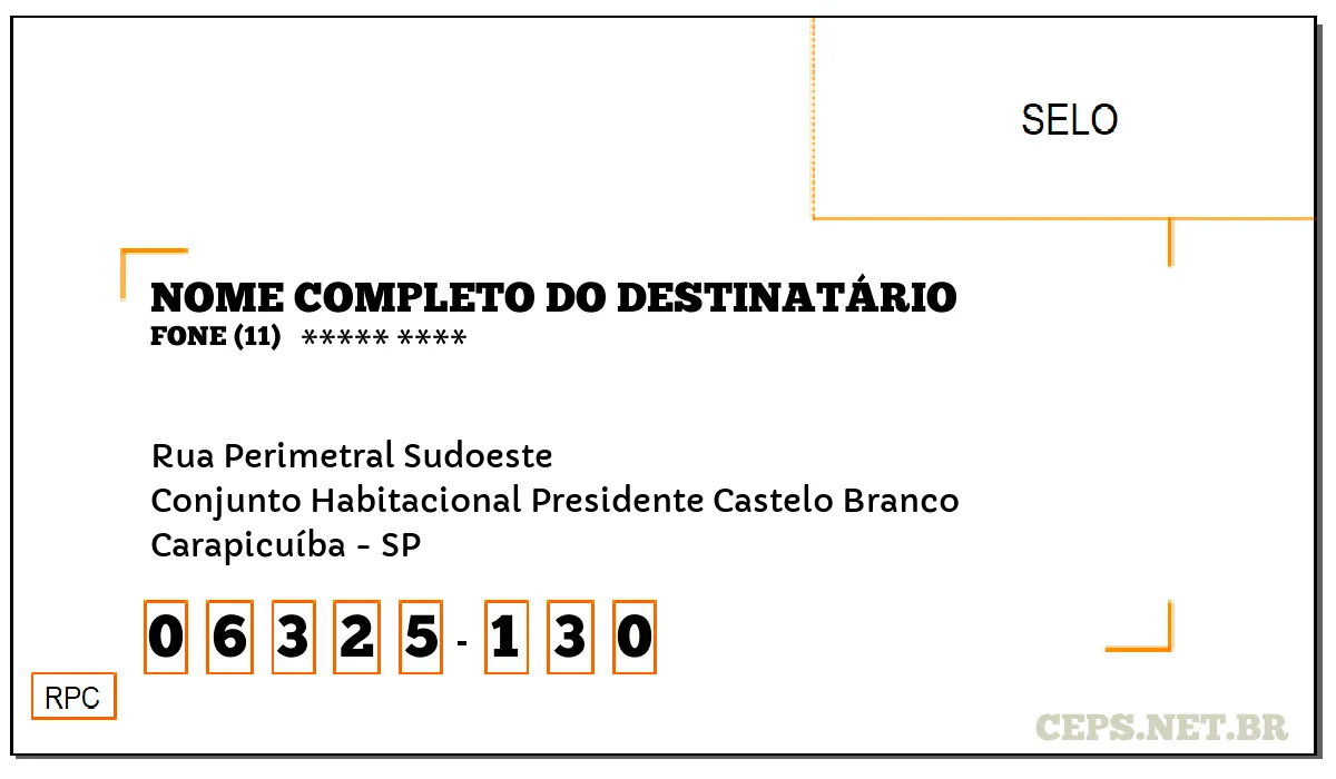 CEP CARAPICUÍBA - SP, DDD 11, CEP 06325130, RUA PERIMETRAL SUDOESTE, BAIRRO CONJUNTO HABITACIONAL PRESIDENTE CASTELO BRANCO.