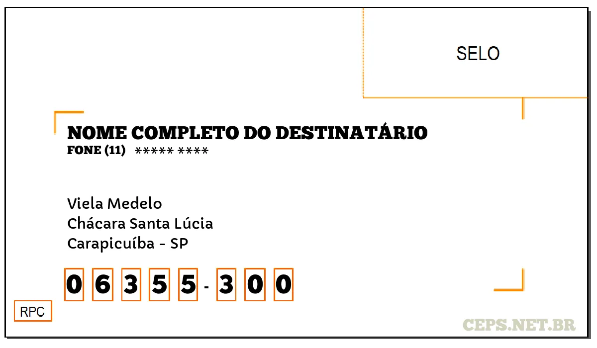 CEP CARAPICUÍBA - SP, DDD 11, CEP 06355300, VIELA MEDELO, BAIRRO CHÁCARA SANTA LÚCIA.