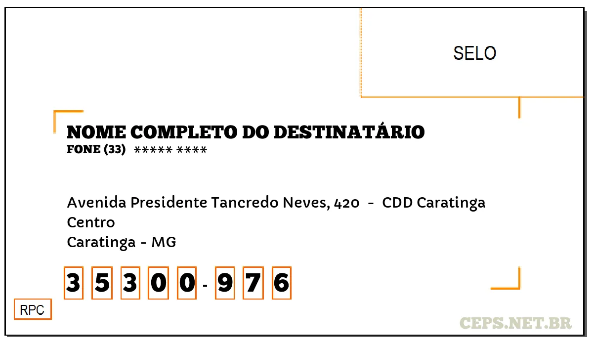 CEP CARATINGA - MG, DDD 33, CEP 35300976, AVENIDA PRESIDENTE TANCREDO NEVES, 420 , BAIRRO CENTRO.