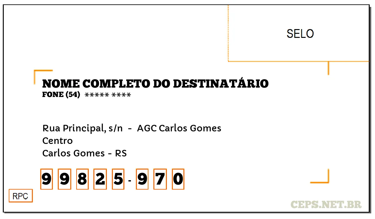 CEP CARLOS GOMES - RS, DDD 54, CEP 99825970, RUA PRINCIPAL, S/N , BAIRRO CENTRO.